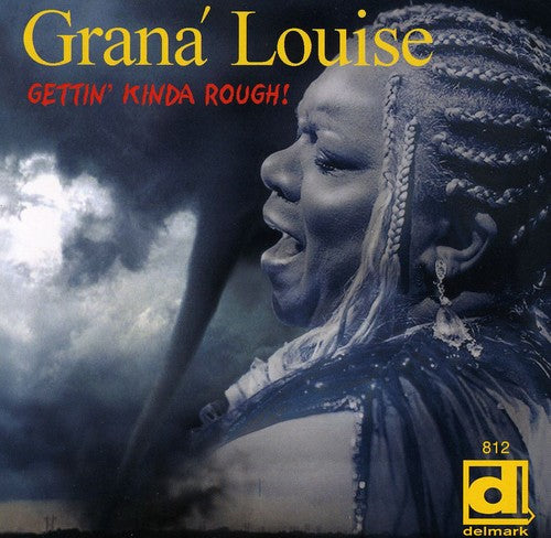 the album cover for GranÃ¡ Louise - Gettin Kinda Rough