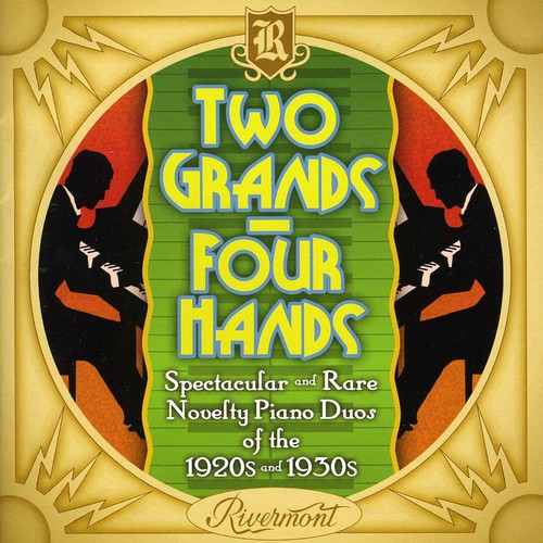 the album cover for Two Grands Four Hands-Spectacular & Rare Novelty P - Two Grands Four Hands: Spectacular and Rare Novelty Piano Duos Of The1920s and 1930s
