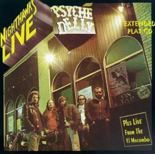 the album cover for Nighthawks - Live at Psyche Delly