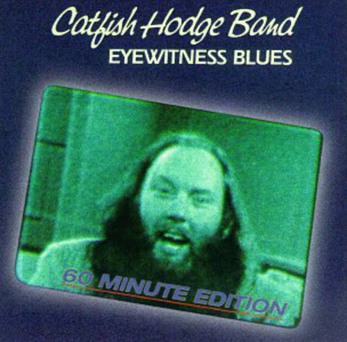 the album cover for Catfish Hodge Band - Eyewitness Blues