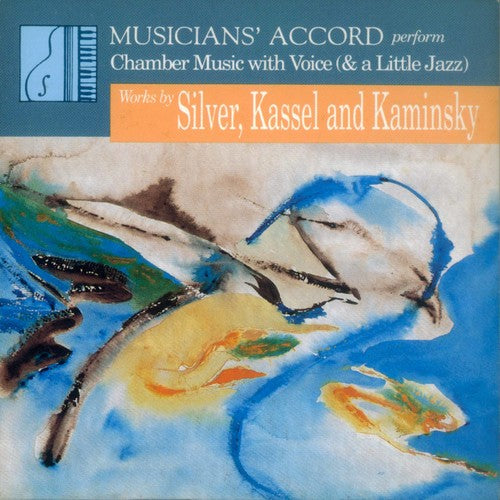 the album cover for Silver / Kassel / Kaminsky - Chamber Music For Voice