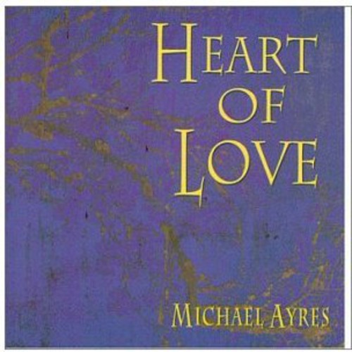 the album cover for Michael Ayres - Heart of Love