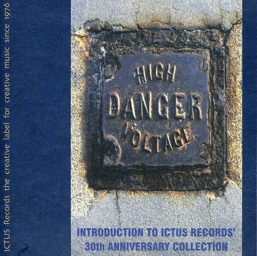 the album cover for High Danger Voltage-Introduction To Ictus Records - High Danger Voltage: Introduction To Ictus Records 30Th Anniversay