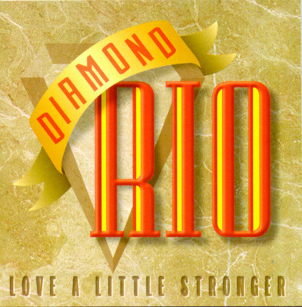 the album cover for Diamond Rio - Love a Little Stronger