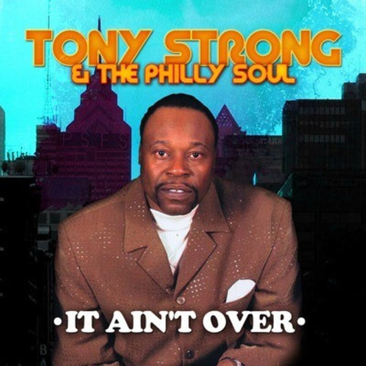 the album cover for Tony Strong - It Ain't Over (Mod)