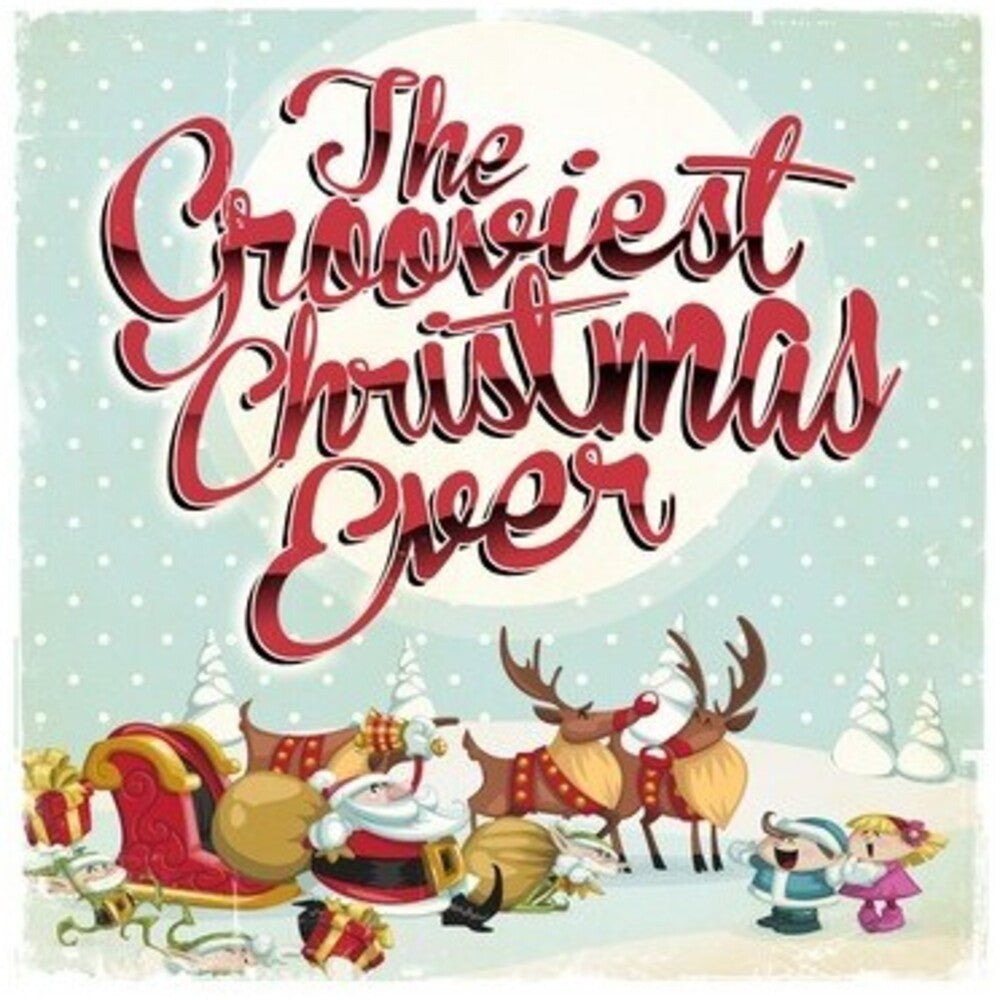 the album cover for Grooviest Christmas Ever / Var - Grooviest Christmas Ever / Various