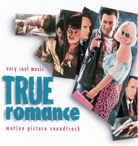the album cover for True Romance [Movie] - True Romance [Soundtrack]
