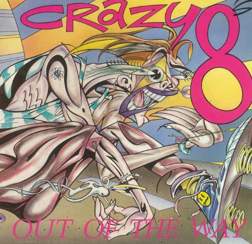 the album cover for Crazy 8's - Out of the Way