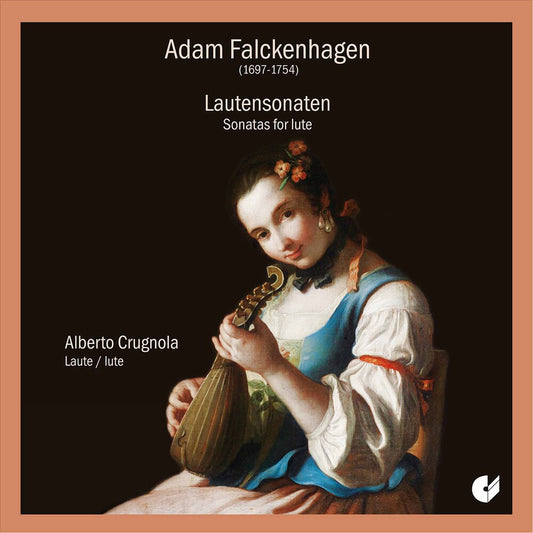 the album cover for Falckenhagen / Alberto Crugnola - Sonatas for Lute