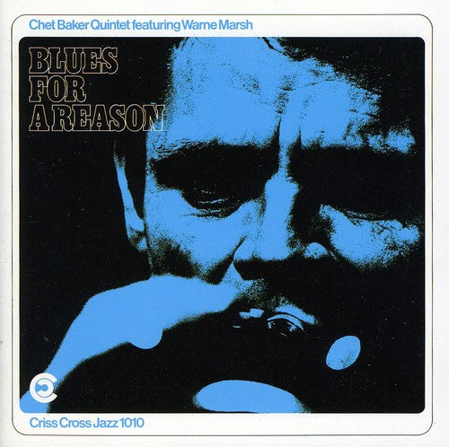 the album cover for Chet Baker - Blues For A Reason [Import]