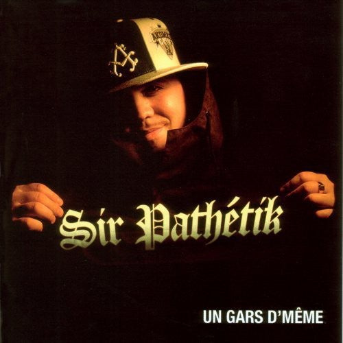 the album cover for Sir Pathetik - Un Gars D'meme