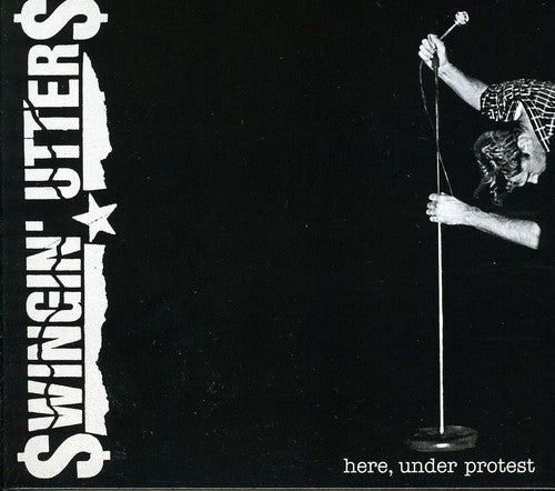 the album cover for Swingin' Utters - Here, Under Protest