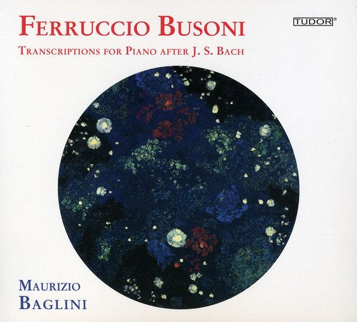 the album cover for Maurizio Baglini - Transcriptions for Piano After J.S. Bach