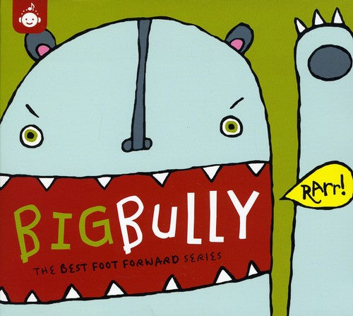 the album cover for Big Bully Best Foot Forward Series - Big Bully: Best Foot Forward Series
