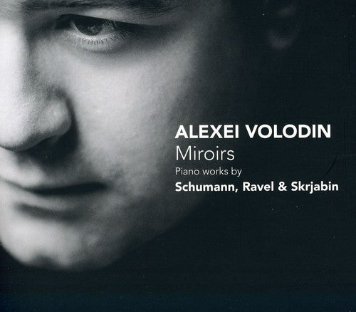the album cover for Volodin / Schumann / Ravel / Scriabin - Miroirs: Piano Works By Schumann