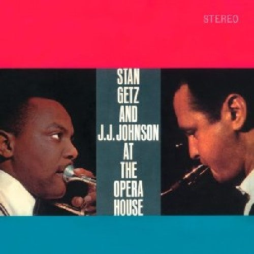 the album cover for Stan Getz & JJ Johnson - At The Opera House [Import]