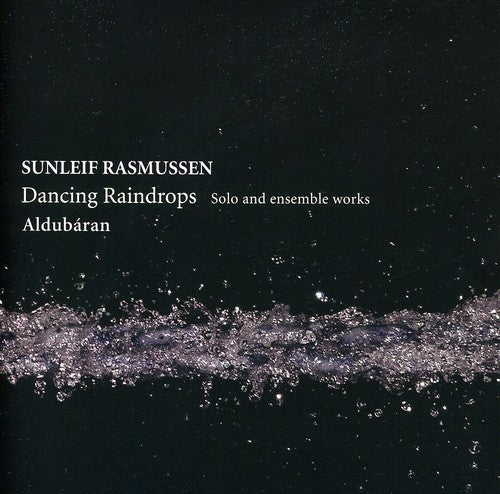 the album cover for Various Artists - Dancing Raindrops - Solo & Ensemble Works