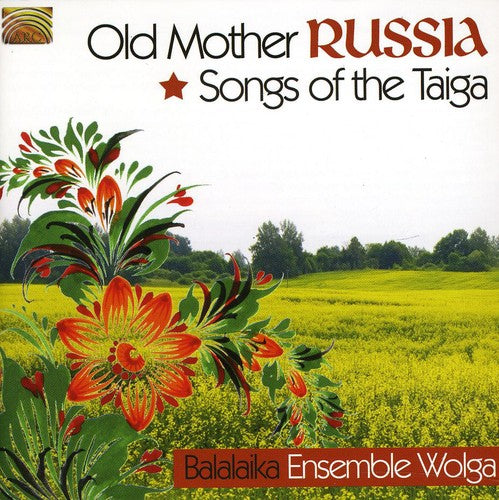 the album cover for Wolga Ensemble - Old Mother Russia: Songs of the Taiga