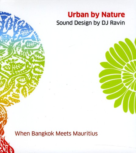 the album cover for Dj Ravin - Urban By Nature / When Bangkok Meets Mauritius
