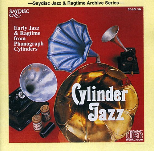 the album cover for Various Artists - Cylinder Jazz: Early Jazz and Ragtime From Phonograph Cylinders