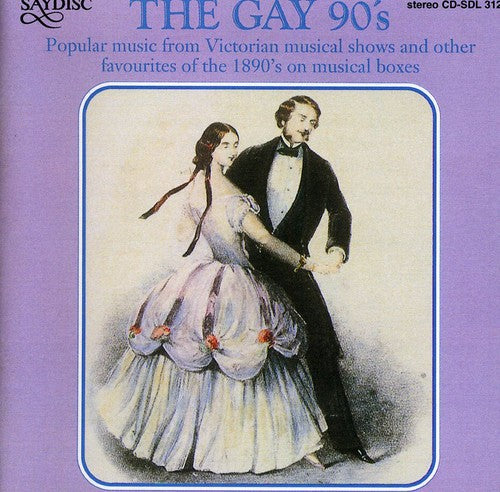 the album cover for Victorian Musical Boxes - The Gay 90's