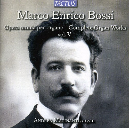 the album cover for Andrea Macinanti - Complete Organ Works 5