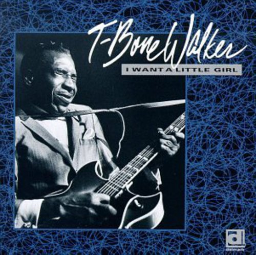 the album cover for T-Bone Walker - I Want a Little Girl