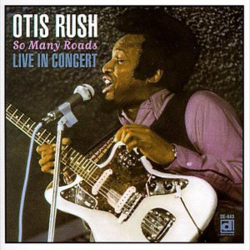 the album cover for Otis Rush - So Many Roads - Live in Japan
