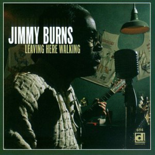 the album cover for Jimmy Burns - Leaving Here Walking