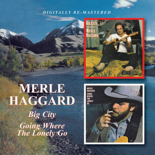the album cover for Merle Haggard - Big City/Going Where The Lonely Go [Import]
