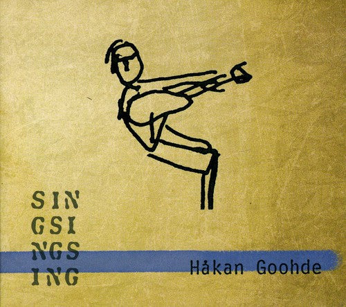 the album cover for Hakan Goohde Trio - Sin-Gsi-Ngs-Ing