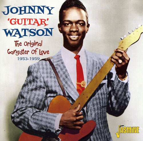 the album cover for Johnny Watson Guitar - Original Ganster Of Love 1953-59 [Import]