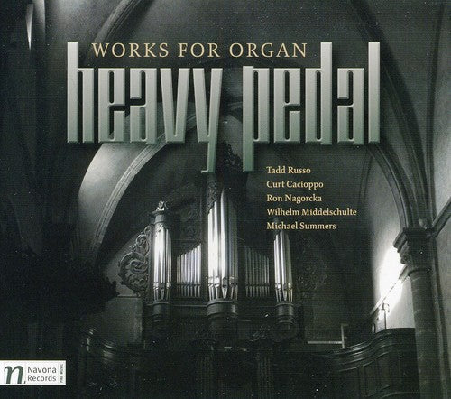 the album cover for Russ / Cacioppo / Kraft / Gallagher - Heavy Pedal: Works for Organ