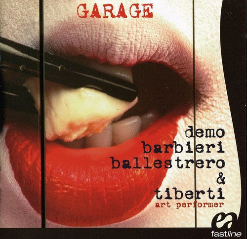the album cover for Barbieri/Ballestrero/Tiberti - Garage [Import]