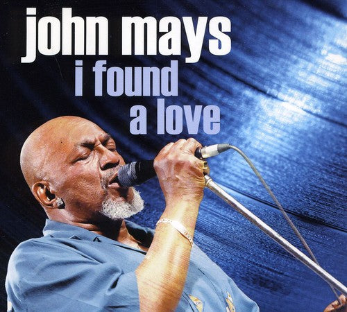the album cover for John Mays - I Found a Love