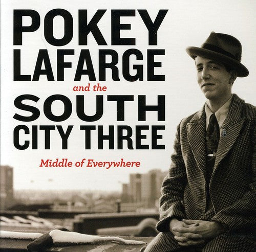 the album cover for Pokey Lafarge & The River City Three - Middle of Everywhere