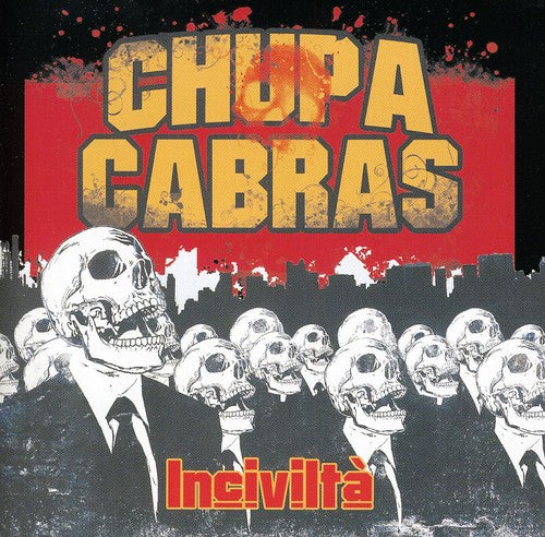 the album cover for Chupacabras - Incivilta [Import]