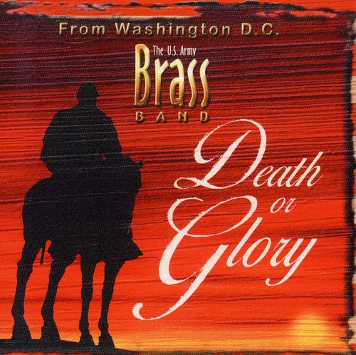 the album cover for US Army Brass Band - Death or Glory