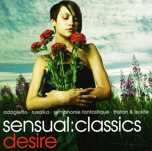 the album cover for Sensual: Classics Desire / Various - Sensual: Classics Desire / Various