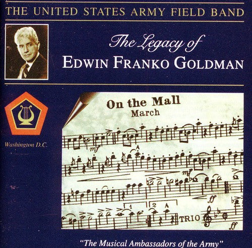 the album cover for United States Army Field Band - Legacy of Edwin Franko Goldman