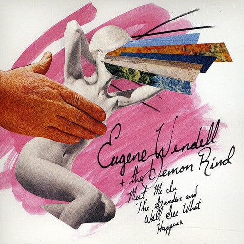 the album cover for Eugene Wendell and the Demon Rind - Meet Me in the Garden and We'll See What Happens