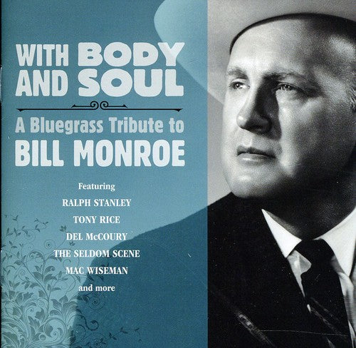 the album cover for Various Artists - With Body and Soul: A Bluegrass To Bill Monroe