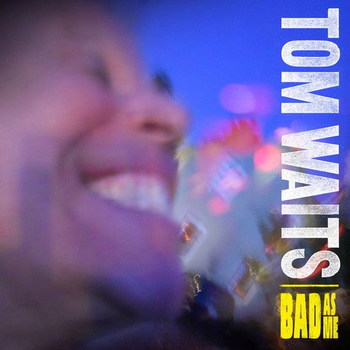 the album cover for Tom Waits - Bad As Me