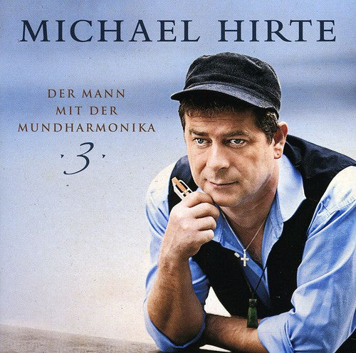 the album cover for Michael Hirte - Der Mann Mit Der Mundharmonika 3 [Import]