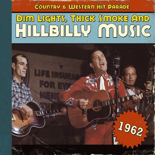 the album cover for Dim Lights Thick Smoke & Hillbilly Music Country - 1962-Dim Lights Thick Smoke & Hilbilly Music Count [Import]
