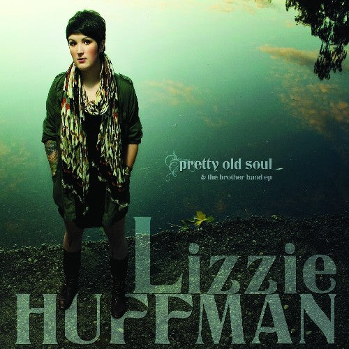 the album cover for Lizzie Huffman - Pretty Old Soul