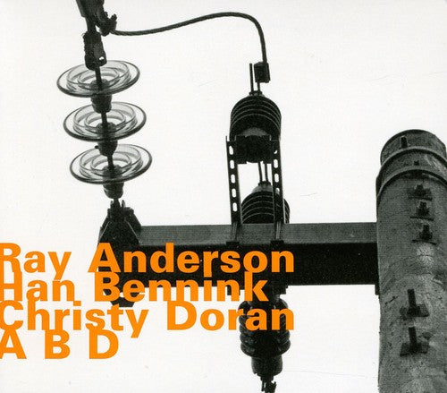 the album cover for Ray Anderson - A B D [Import]
