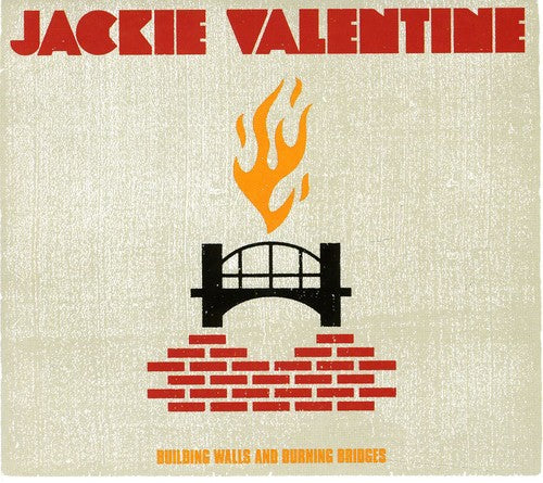 the album cover for Jackie Valentine - Building Walls & Burning Bridges [Import]