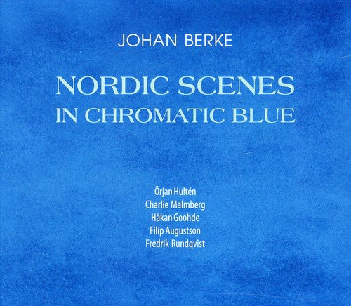 the album cover for Johan Berke Upstairs Five - Nordic Scenes in Chromatic Blue