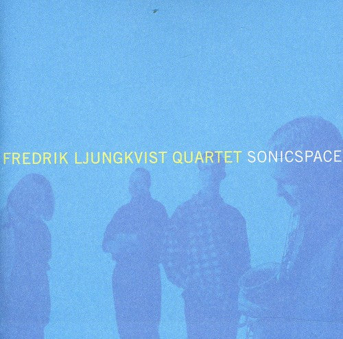 the album cover for Fredrik Ljungkvist Quartet - Sonicspace